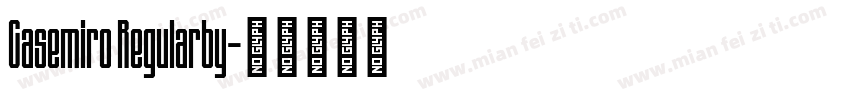 Casemiro Regularby字体转换